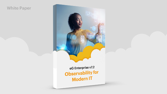 Observability for Modern IT with eG Enterprise v7.2